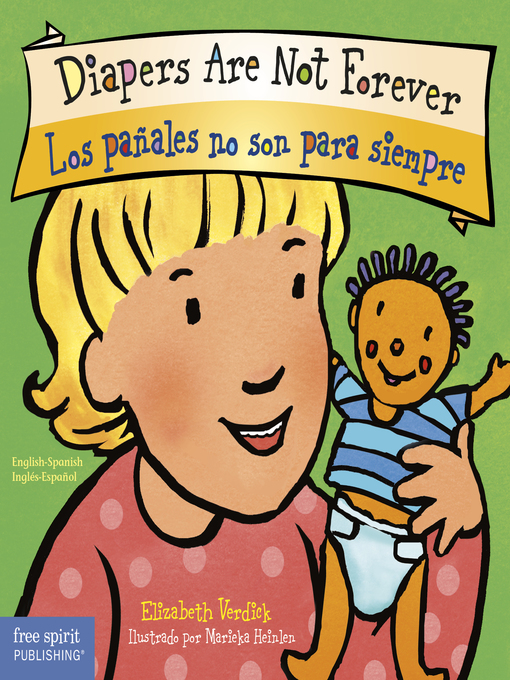 Title details for Diapers Are Not Forever / Los pañales no son para siempre by Elizabeth Verdick - Available